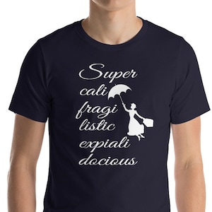 Supercalifragilisticexpialidocious  - Unisex T-Shirt