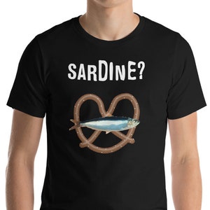 Sardine? Unisex T-Shirt