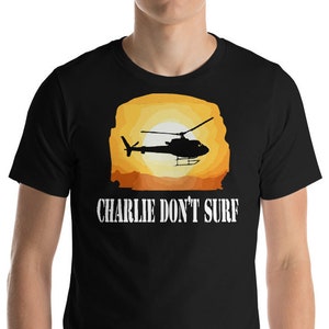 Charlie Don&#39;t Surf - Unisex T-Shirt