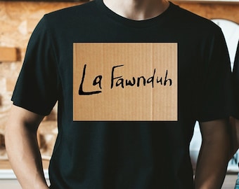 La Fawnduh Unisex T-Shirt