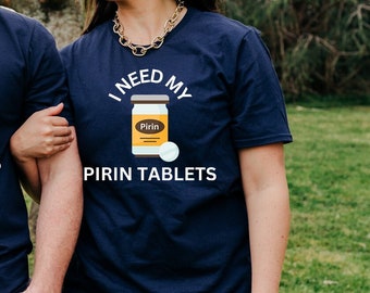 I Need My Pirin Tablets Unisex T-Shirt