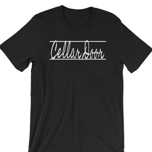 Cellar Door -  Unisex T-Shirt