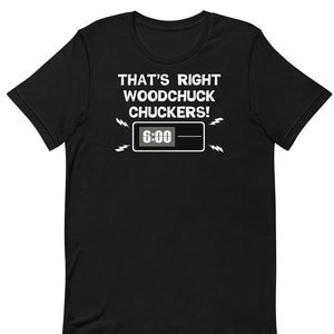 Das ist richtig Woodchuck Chuckers - Und täglich grüßen Murmeltier T-Shirt