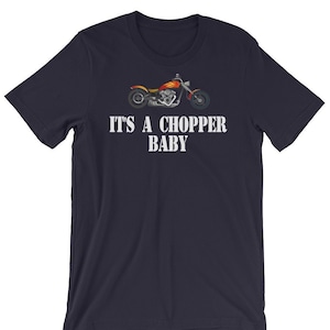Its A Chopper Baby - Unisex T-Shirt