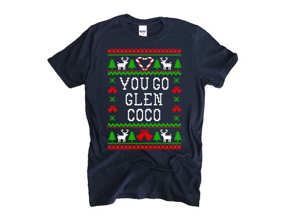 You Go Glen Coco Unisex T shirt Etsy