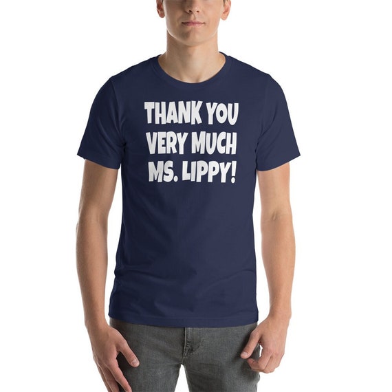 Thank You Very Much Miss Lippy! Unisex T-shirt - Etsy
