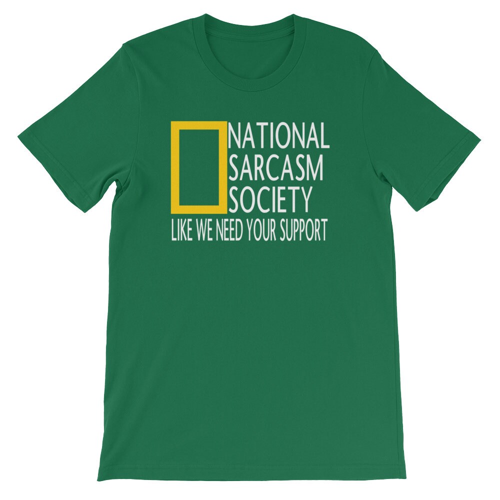 Discover National Sarcasm Society - Unisex T-Shirt