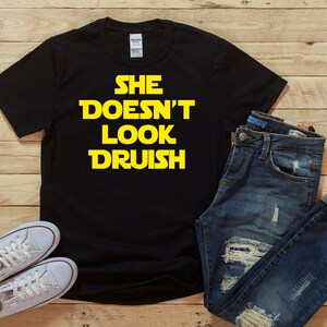 She Doesn&#39;t Look Druish - Short-Sleeve Unisex T-Shirt