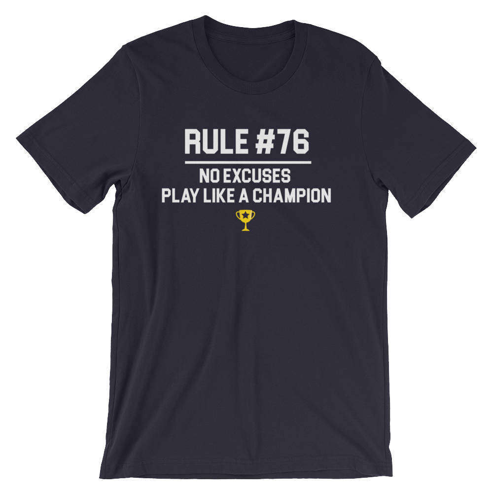 Rule 76 No Excuses Play Like A Champion Unisex T shirt Etsy rule-76-no-excuses-play-like-a-champion-unisex-t-shirt-etsy