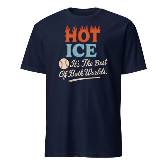 Hot Ice Its the Best of Both Worlds - Unisex T-shirt - Etsy