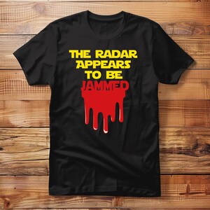 The Radar Appears To Be Jammed Unisex T-Shirt