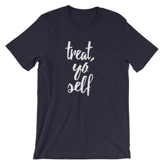 Treat Ürself logo unisex T-shirts Treat Yo' Self - Unisex T-shirt - Etsy