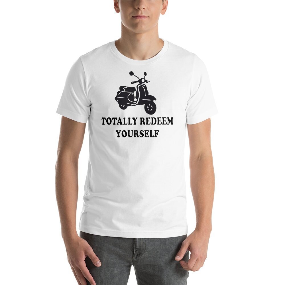 Totally Redeem Yourself T-Shirt Totally Redeem Yourself T-Shirt