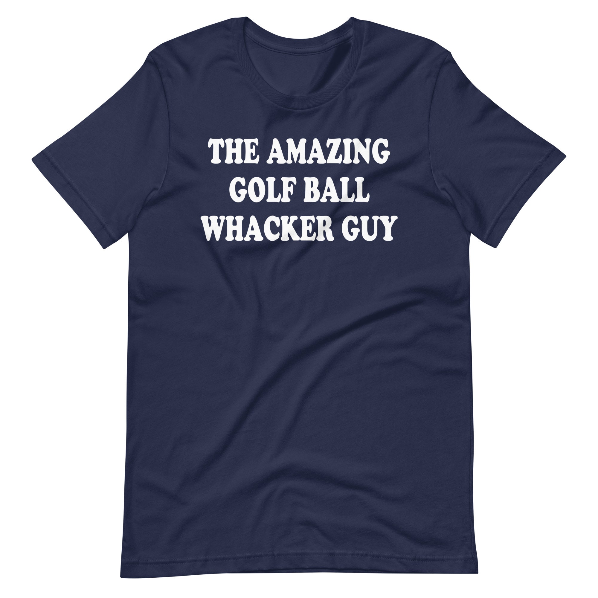 The Amazing Golf Ball Whacker Guy Shirt The Amazing Golf Ball Whacker Guy Shirt