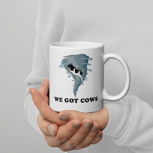 We Got Cows - 11 Ounce White glossy mug