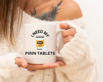 I Need My Pirin Tablets White glossy mug