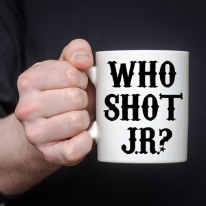 Who Shot JR? 11 oz Mug