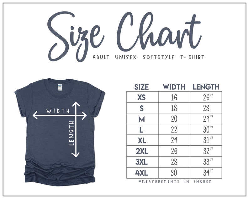 May include: Size chart for adult unisex softstyle t-shirts. The chart shows sizes XS through 4XL with corresponding width and length measurements in inches.