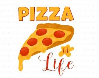 Pizza Sublimation PNG Design, Pizza Is Life Graphic Design For T-shirts Mugs Stickers, Slice of Pizza Sublimation Download, Commercial Use