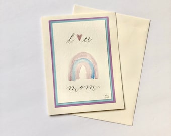 Hand-Painted Watercolour Rainbow Card for Mom, I Love You Card