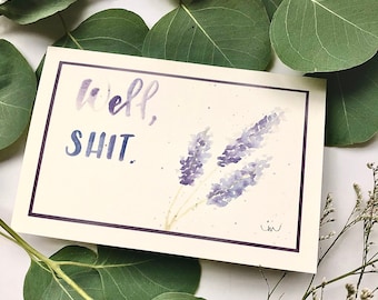 Funny Watercolor Greeting Card, Well Shit Card