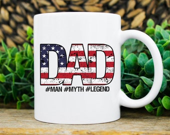 Patriotic Dad - Step Dad Gifts - Father's day gift ideas -  the man the myth the legend - gift for step dad - coffee cup - mugs with sayings