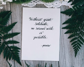 Picasso Quote Calligraphy Sign Solitude Quote Picasso Solitude Art Inspiring Wall Art Life Quote Optimistic Gift Introvert Decor INFJ