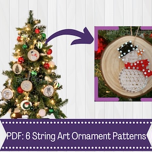 May include: A Christmas tree decorated with string art ornaments. The ornaments are made of wood and string and feature designs such as a snowman, a snowflake, and a wreath. The text "PDF: 6 String Art Ornament Patterns" is displayed at the bottom of the image.