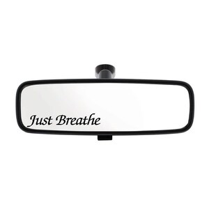 Just Breathe Rearview Mirror Vinyl Decal  truck country car truck laptop