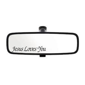 Jesus Loves You Rearview Mirror Vinyl Decal  truck country car truck laptop