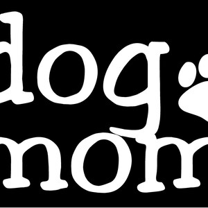 Dog Mom Paw Print Vinyl Decal truck bumper sticker car truck laptop fun