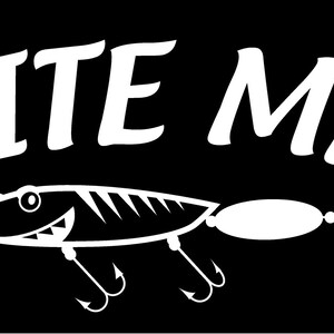 Bite Me Fish Lure Vinyl Decal vissersboot plezier vrachtwagen land bumper sticker auto vrachtwagen laptop