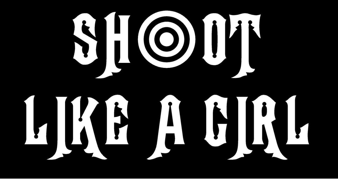 Shoot Like A Girl Vinyl Decal Fun Truck Country Bumper Sticker Car