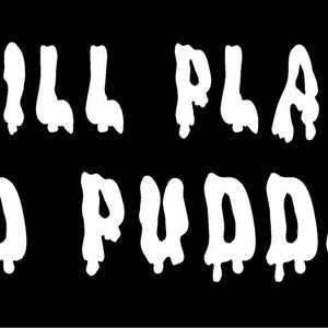 Still Play In Mud Puddles Vinyl Decal fun truck country bumper sticker car truck laptop