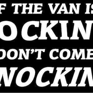 Se VAN è rocking Non venire a bussare divertente Vinile Decal camion country bumper sticker auto camion portatile