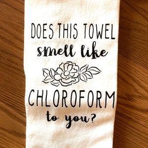 Does this towel smell like chloroform? Dish Towel