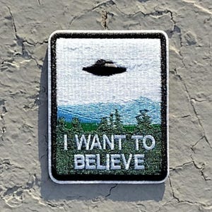 UFO I want to believe Embroidered Iron-on patch