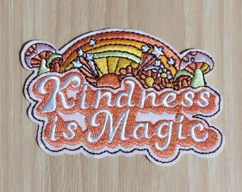 Kindness is magic motivational embroidered iron-on patch with mushrooms flowers sun and rainbow