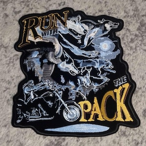May include: Black embroidered patch with the words "RUN WITH THE PACK" in gold and white. The patch features a pack of wolves, a motorcycle, and a full moon. The patch has a black border and a light blue outline.