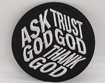 Ask God Trust God Thank God Christian religious embroidered iron-on patch