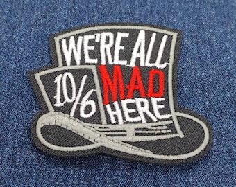 We're All Mad Here The Hatter Embroidered Iron on Patches