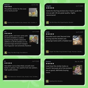 May include: A collection of customer reviews on black backgrounds, featuring text and images of stickers. The reviews praise the quality and appearance of the stickers, with some mentioning specific designs like frog and cat stickers. The reviews are dated and include the names of the reviewers.