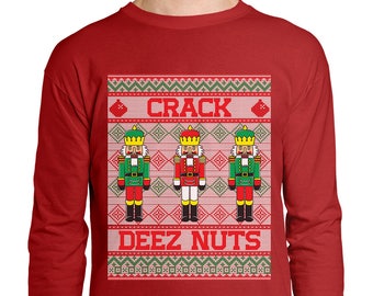 Pullover Sweatshirt Holiday Gift Crack Deez Nuts Ugly Christmas Sweatshirt