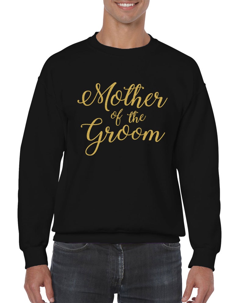 Mother Of The Groom Gold Glitter Wedding Bride Matrimony Present Gift Cursive Idea Marriage Wife Bridal Men/'s Crew Neck Sweater SF-0383