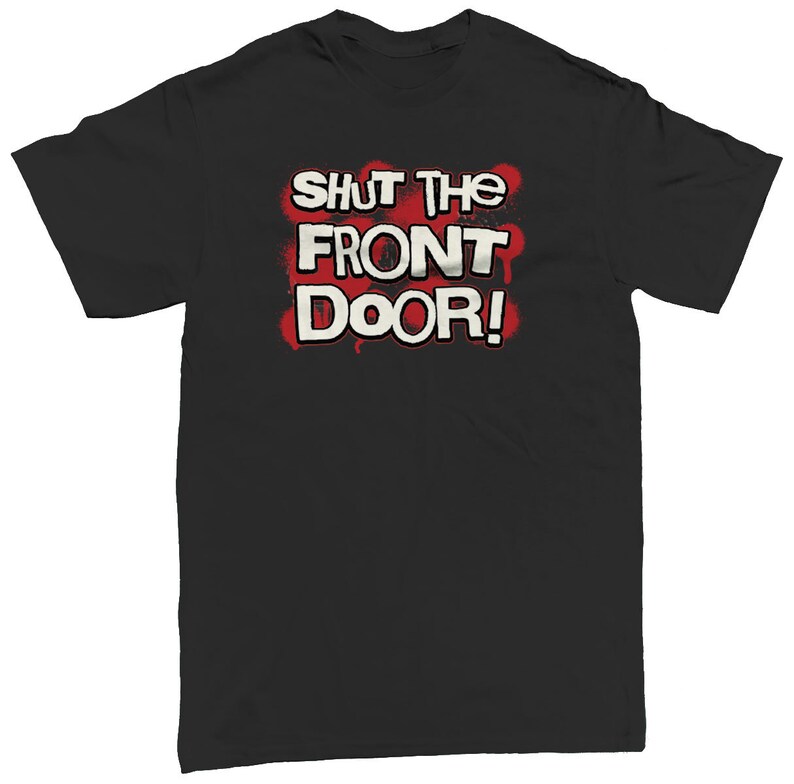 Shut The Front Door Funny Sayings Rude Quotes Men's Etsy