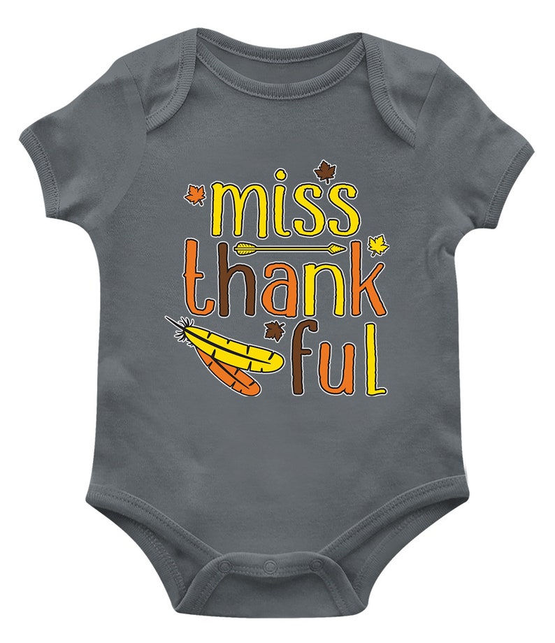 Miss Thankful Thanksgiving Dinner Feast Turkey Feather Thankful Cute Adorable Baby Present Infant Bodysuit KID-0064