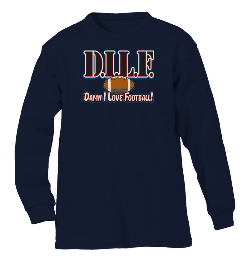 D.I.L.F. Damn I Love Football Sports Funny Sayings Touchdown | Etsy