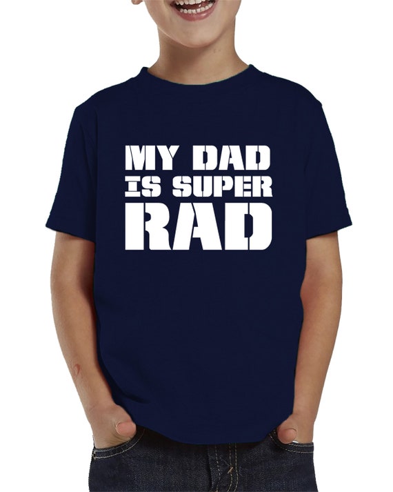 My Dad is Super Rad Best Dad Hero Father Figure Role Model | Etsy