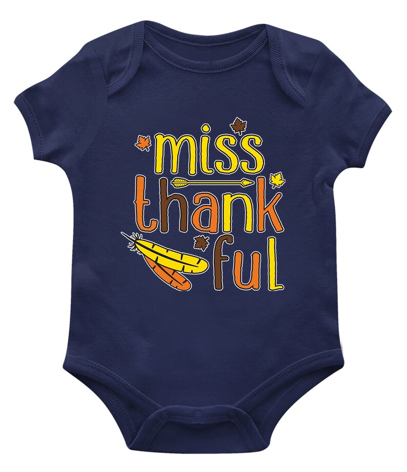Miss Thankful Thanksgiving Dinner Feast Turkey Feather Thankful Cute Adorable Baby Present Infant Bodysuit KID-0064