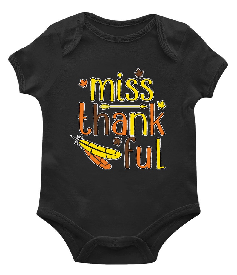 Miss Thankful Thanksgiving Dinner Feast Turkey Feather Thankful Cute Adorable Baby Present Infant Bodysuit KID-0064